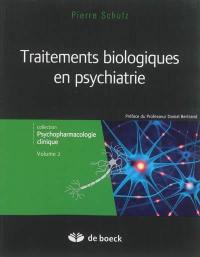 Psychopharmacologie clinique. Vol. 2. Traitements biologiques en psychiatrie