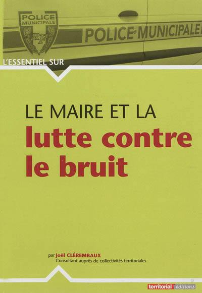 Le maire et la lutte contre le bruit