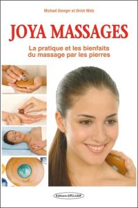 Joya massages : la pratique et les bienfaits du massage par les pierres