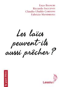 Les laïcs peuvent-ils aussi prêcher ?