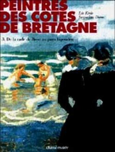 Peintres des côtes de Bretagne. Vol. 3. De la rade de Brest au pays Bigouden