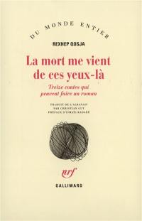 La mort me vient de ces yeux-là : treize contes qui peuvent faire un roman