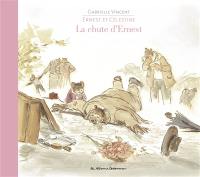 Ernest et Célestine. Vol. 10. La Chute d'Ernest