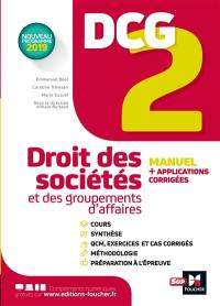 DCG 2, droit des sociétés et des groupements d'affaires : manuel + applications + corrigés : nouveaux programmes 2019