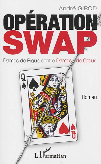 Opération Swap : dames de pique contre dames de coeur