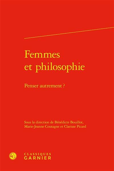 Femmes et philosophie : penser autrement ?