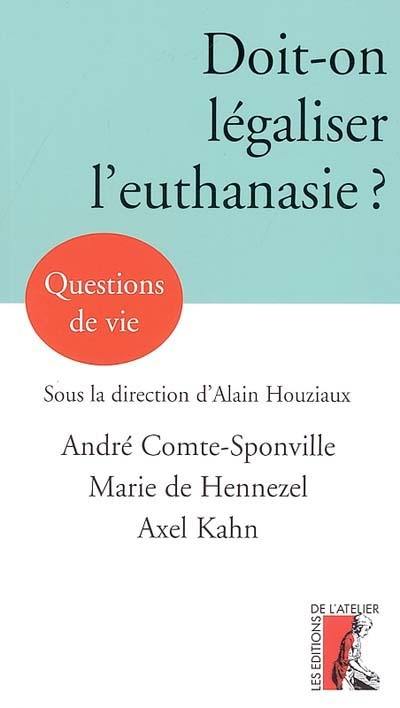 Doit-on légaliser l'euthanasie ?