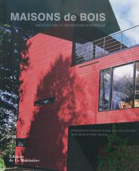 Maisons de bois : architecture et décoration d'intérieur