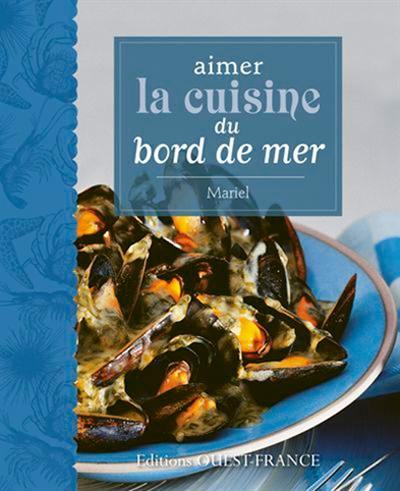 Aimer la cuisine du bord de mer