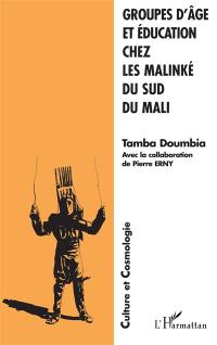 Groupes d'âge et éducation chez les Malinké du sud du Mali