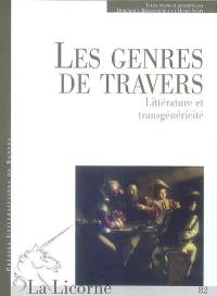 Les genres de travers : littérature et transgénéricité