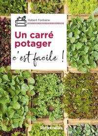 Un carré potager : c'est facile !