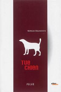 Tue chien