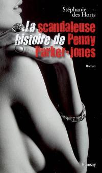 La scandaleuse histoire de Penny Parker-Jones