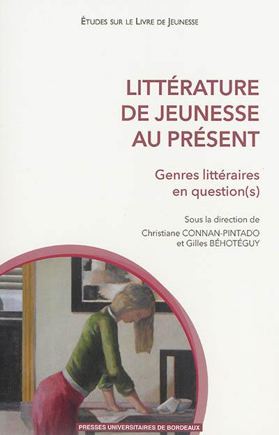 Littérature de jeunesse au présent. Genres littéraires en question(s)