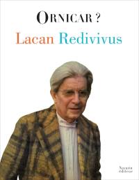 Ornicar. Lacan redivivus