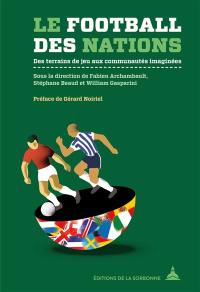 Le football des nations : des terrains de jeu aux communautés imaginées