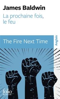 La prochaine fois, le feu. The fire, next time