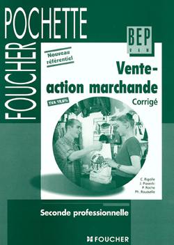 Vente action marchande, BEP : guide pédagogique