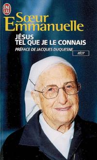 Jésus tel que je le connais