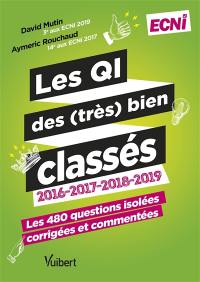 Les QI des (très) bien classés 2016, 2017, 2018, 2019, ECNi : les 480 questions isolées, corrigées et commentées