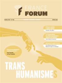 France forum : observer, comparer, proposer, n° 418. Transhumanisme(s)