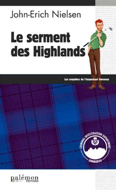 Les enquêtes de l'inspecteur Sweeney. Vol. 8. Le serment des Highlands