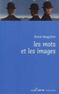 Les mots et les images : choix d'écrits