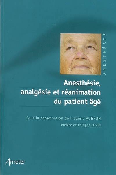 Anesthésie, analgésie et réanimation du patient âgé