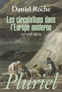 Les circulations dans l'Europe moderne : XVIIe-XVIIIe siècle