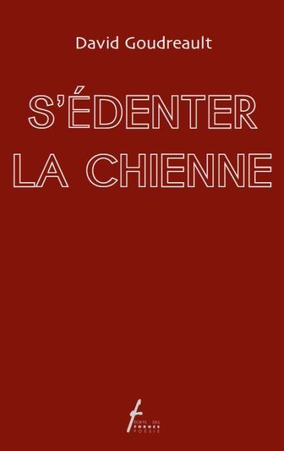 S'édenter la chienne