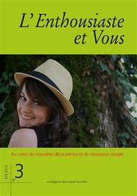 L'enthousiaste et vous, n° 3. Au coeur de nouvelles découvertes et de nouveaux visages