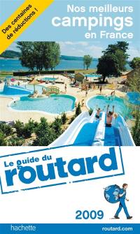 Nos meilleurs campings en France : 2009 : les bonnes adresses du Guide du routard