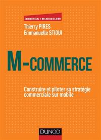 M-commerce : construire et piloter sa stratégie commerciale sur mobile