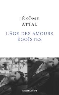 L'âge des amours égoïstes