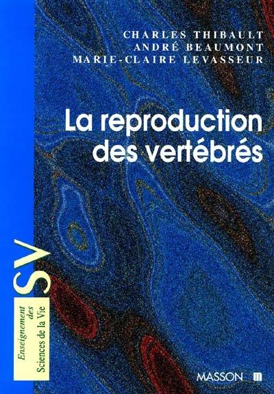 La reproduction des vertébrés