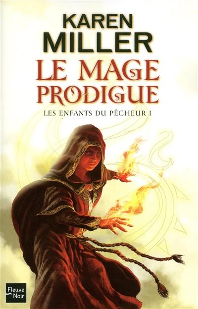 Les enfants du pêcheur. Vol. 1. Le mage prodigue