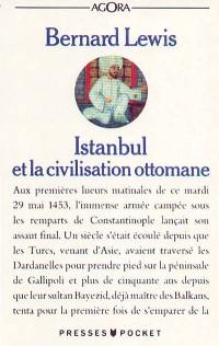 Istanbul et la civilisation ottomane