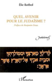 Quel avenir pour le judaïsme ?