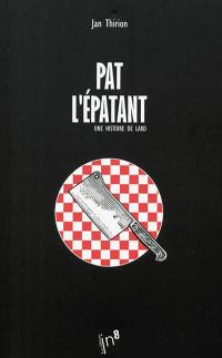 Pat l'épatant : une histoire de lard