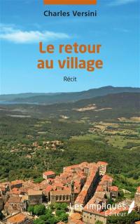 Le retour au village : récit