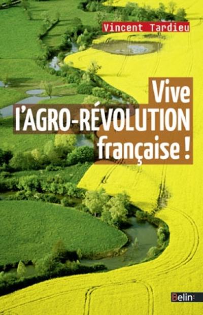 Vive l'agro-révolution française !