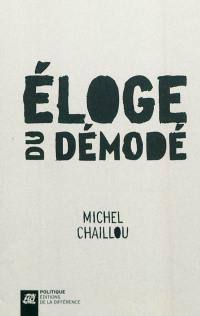 Eloge du démodé