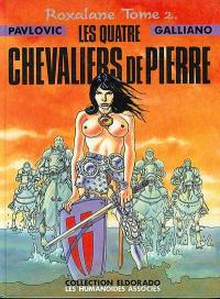 Roxalane. Vol. 2. Les Quatre chevaliers de pierre