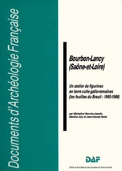 Bourbon-Lancy (Saône-et-Loire) : un atelier de figurines en terre gallo-romaines (les fouilles du Breuil : 1985-1986)