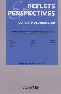 Reflets et perspectives de la vie économique, n° 3 (2016). Splendeurs et misères d'une libéralisation de tout et de rien