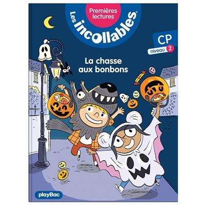 Les incollables : premières lectures. Vol. 8. La chasse aux bonbons : CP, niveau 2