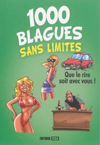 1.000 blagues sans limites : que le rire soit avec vous !