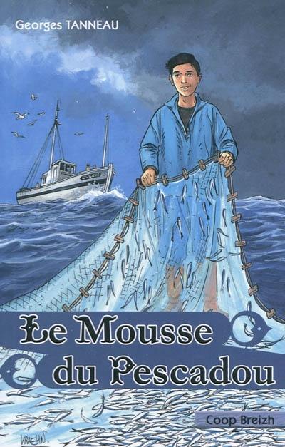 Le mousse du Pescadou : la corde des plombs Le mousse du Pescadou : la corde des plombs