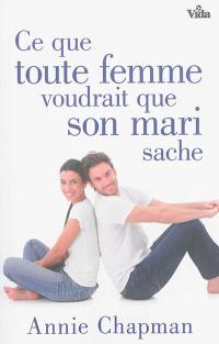 Ce que toute femme voudrait que son mari sache